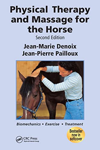 Physical Therapy and Massage for the Horse: Biomechanics-Excercise-Treatment