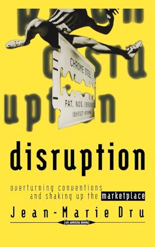 Disruption: Overturning Conventions and Shaking Up the Marketplace (Adweek Books)