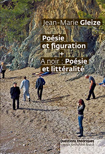 Littéralité. Poésie et figuration + A noir: poésie et littéralité von THEORIQUES