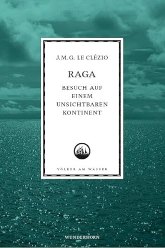 Raga - Besuch auf einem unsichtbaren Kontinent (Völker am Wasser) von Wunderhorn