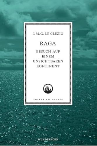 Raga - Besuch auf einem unsichtbaren Kontinent (Völker am Wasser)