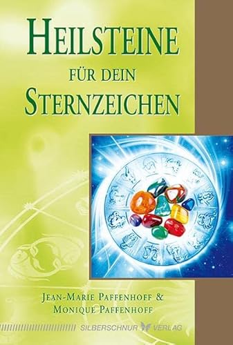 Heilsteine für dein Sternzeichen von Verlag Die Silberschnur GmbH