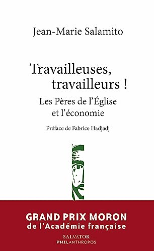 Travailleurs, travailleuses !: Les Pères de l'Église et l'économie