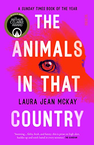 The Animals in That Country: winner of the Arthur C. Clarke Award