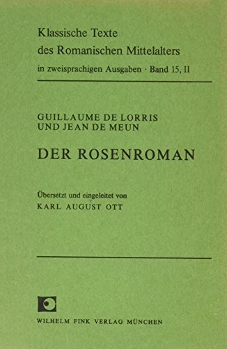 Der Rosenroman, altfranzösisch und deutsch, 3 Bde., Bd.2: Band 2 (Klassische Texte des Romanischen Mittelalters in zweisprachigen Ausgaben)