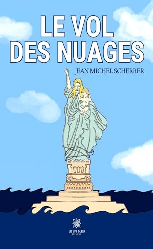 Le vol des nuages von LE LYS BLEU EDITIONS SAS
