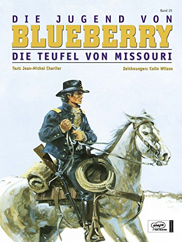 Blueberry 25 Die Jugend (4): Die Teufel von Missouri von Egmont Comic Collection