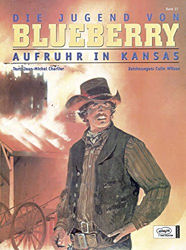 Blueberry 27 Die Jugend (5): Aufruhr in Kansas