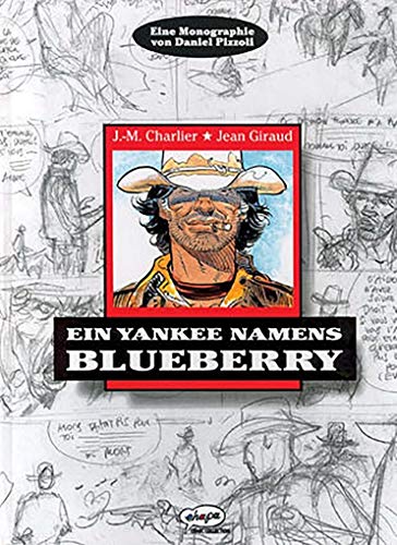 Blueberry Monographie - Ein Yankee namens Blueberry