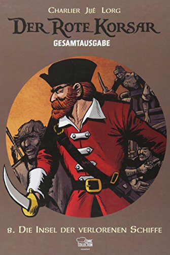 Der Rote Korsar Gesamtausgabe 08: Die Insel der verlorenen Schiffe