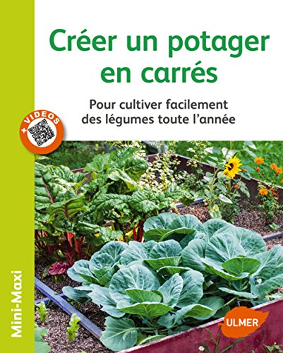 Créer un potager en carrés : Pour cultiver facilement des légumes toute l'année von Ulmer