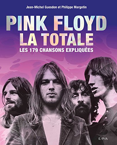Pink Floyd, La Totale: Les 179 chansons expliquées von EPA