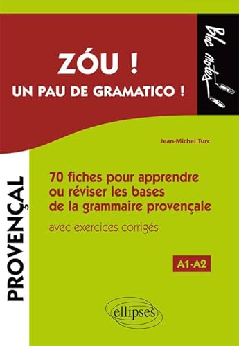 Zóu ! Un pau de gramatico ! 70 fiches pour apprendre ou réviser les bases de la grammaire provençale avec exercices corrigés (A1-A2) (Bloc-notes)