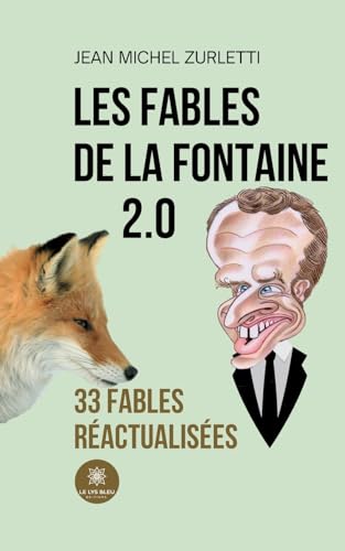Les fables de La Fontaine 2.0: 33 fables réactualisées von Le Lys Bleu