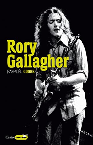 Rory Gallagher: Rock'n'road blues von CASTOR ASTRAL