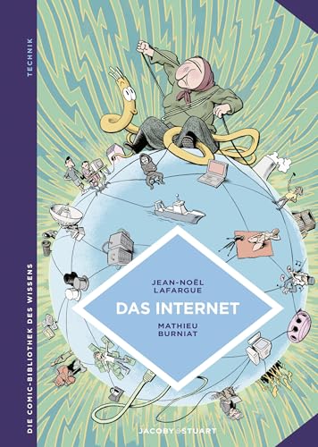 Das Internet: Die neue Dimension des Virtuellen (Die Comic-Bibliothek des Wissens) von Jacoby & Stuart