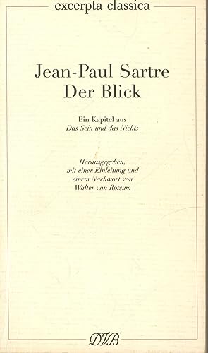 Der Blick: Ein Kapitel aus "Das Sein und das Nichts" (Excerpta classica)