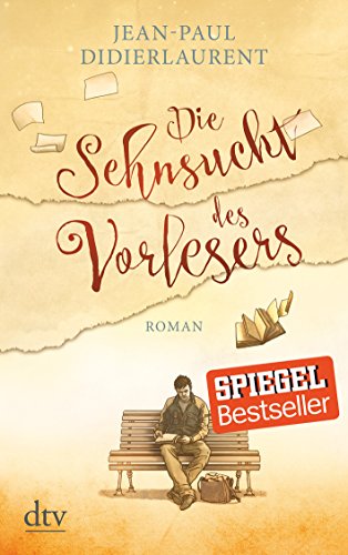 Die Sehnsucht des Vorlesers: Roman von dtv Verlagsgesellschaft
