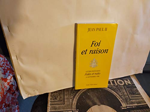 Foi et raison: Lettre encyclique du 14 septembre 1998