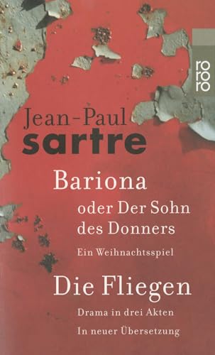 Bariona oder Der Sohn des Donners / Die Fliegen: Ein Weihnachtsspiel / Drama in drei Akten