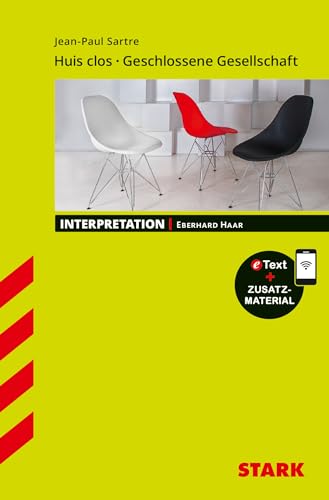 STARK Interpretationen Französisch - Jean-Paul Sartre: Huis clos/Geschlossene Gesellschaft: Buch + Online-Content von Stark Verlag GmbH