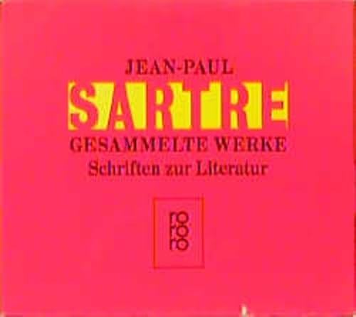 Schriften zur Literatur: Der Mensch und die Dinge / Baudelaire / Was ist Literatur? / Saint Genet: Komödiant und Märtyrer / Schwarze und weiße Literatur / Mallarmés Engagement / Was kann Literatur? / Der Idiot der Familie I-IV von Rowohlt Taschenbuch