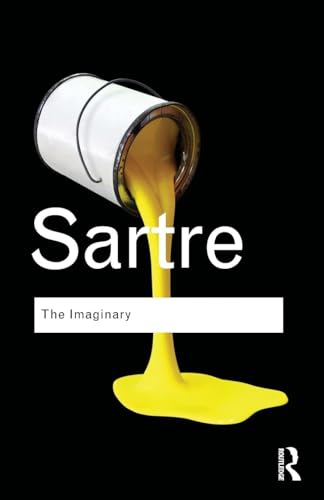 The Imaginary: A Phenomenological Psychology of the Imagination (Routledge Classics) von Routledge