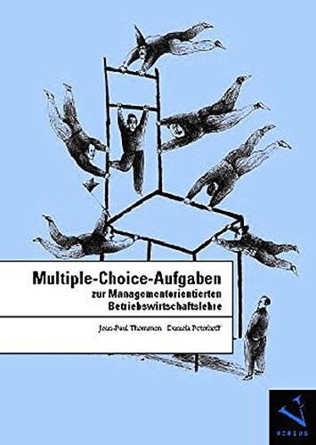 Multiple-Choice-Aufgaben zur Managementorientierten Betriebswirtschaftslehre von Versus