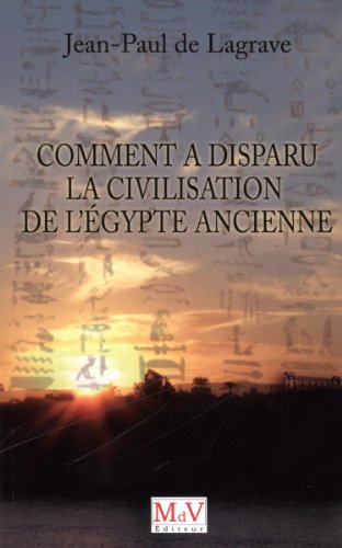 Comment a disparu la civilisation de l'Egypte ancienne