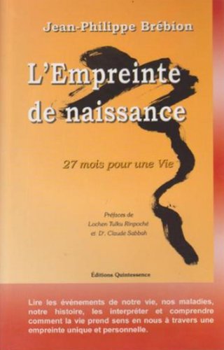 L'empreinte de naissance: Vingt-sept mois pour une vie