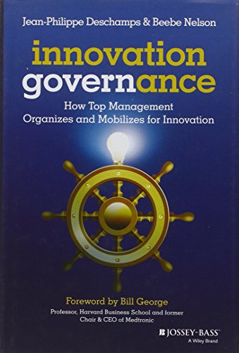 Innovation Governance: How Top Management Organizes and Mobilizes for Innovation von JOSSEY-BASS