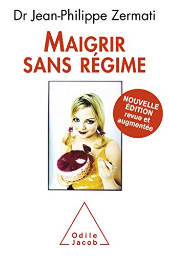 Maigrir sans régime: Nouvelle édition revue et augmentée von Odile Jacob