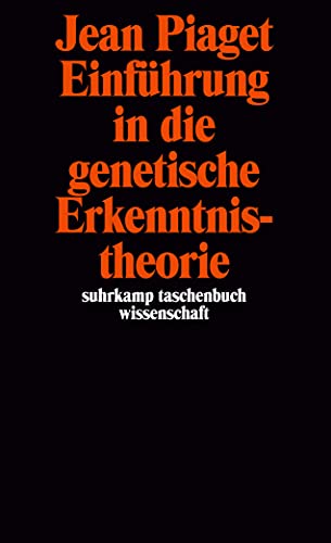 Einführung in die genetische Erkenntnistheorie (suhrkamp taschenbuch wissenschaft) von Suhrkamp Verlag