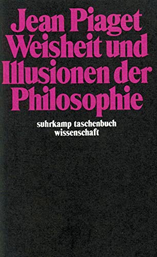 Weisheit und Illusionen der Philosophie (suhrkamp taschenbuch wissenschaft) von Suhrkamp Verlag AG