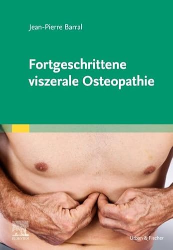 Fortgeschrittene viszerale Osteopathie von Elsevier