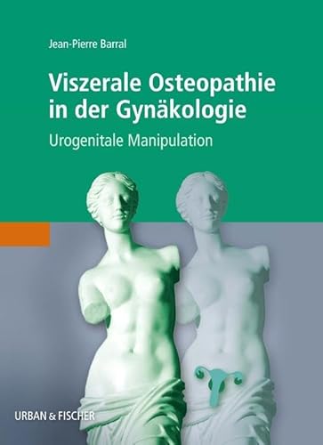 Viszerale Osteopathie in der Gynäkologie: Urogenitale Manipulation von Elsevier
