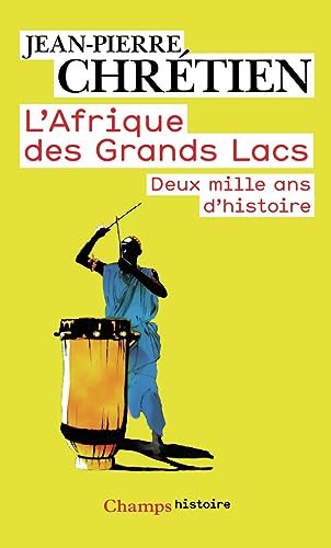 L'Afrique des grands lacs: 2000 ans d'histoire