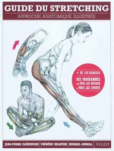 Guide du stretching: Approche anatomique illustrée von VIGOT
