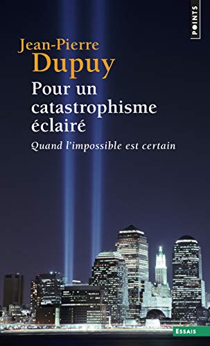 Pour un catastrophisme éclair: Quand l'impossible est certain von Points