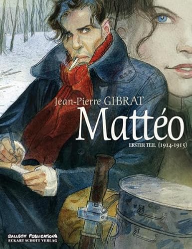 Mattéo: Erster Teil: 1914-1915 (Matteo) von Salleck Publications
