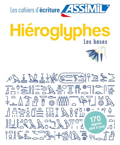Cahier d'écriture HIÉROGLYPHES: Les bases