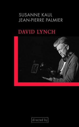 David Lynch. Einführung in seine Filme und Filmästhetik (directed by) von Fink Wilhelm GmbH + Co.KG