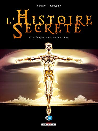 L'Histoire secrète, Intégrale Tome 13 à Tome 16