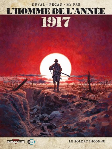 L'Homme de l'année T1 1917 - Le Soldat inconnu: 1917.0