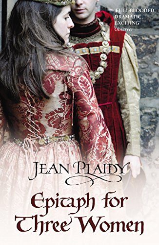 Epitaph for Three Women: (Plantagenet Saga) (Plantagenet Saga, 12)