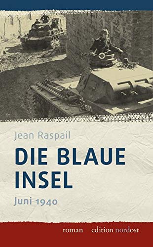 Die blaue Insel: Juni 1940 (edition nordost) von Antaios