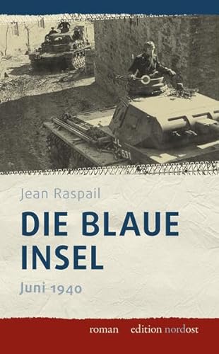 Die blaue Insel: Juni 1940 (edition nordost)