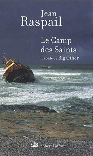 Le Camp des Saints: Précédé de Big Other. Roman