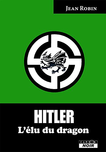 HITLER L'élu du dragon HITLER L'élu du dragon von Camion Blanc