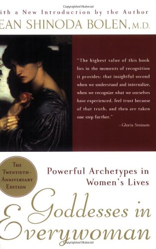 Goddesses in Everywoman: Powerful Archetypes in Women's Lives von Harper Paperbacks